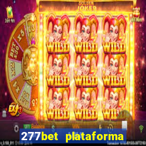 277bet plataforma de jogos